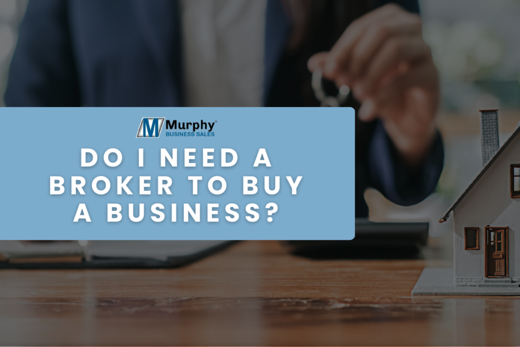 do I need a broker to buy a business